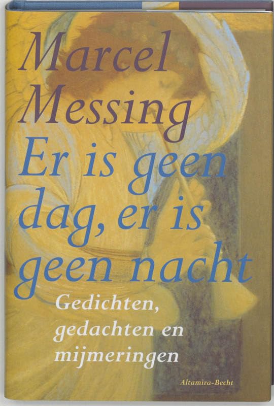 Er is geen dag, er is geen nacht: gedichten, gedachten en mijmeringen book