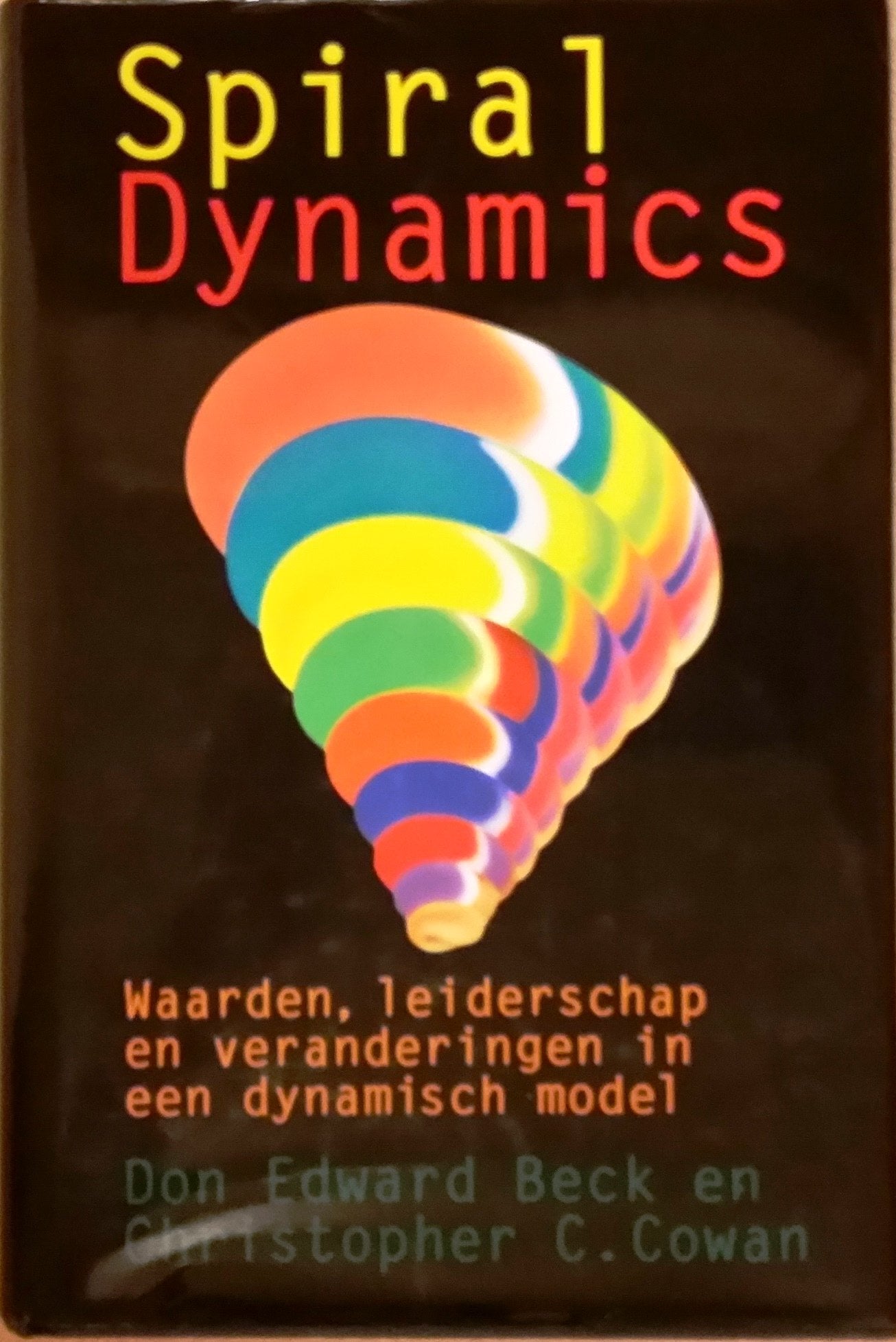 Spiral Dynamics: waarden, leiderschap en veranderingen in een dynamisch model book