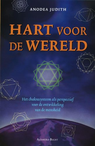 Hart voor de wereld: het chakrasysteem als perspectief voor de ontwikkeling van de mensheid Religion & Esotericism