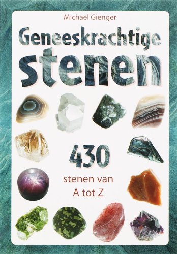Geneeskrachtige stenen: 430 stenen van A tot Z book
