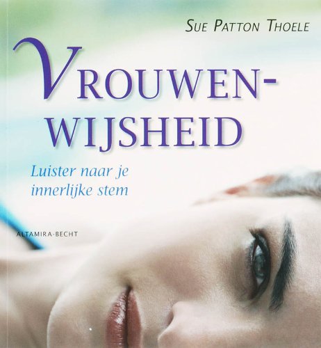 Vrouwenwijsheid: luister naar je innerlijke stem book