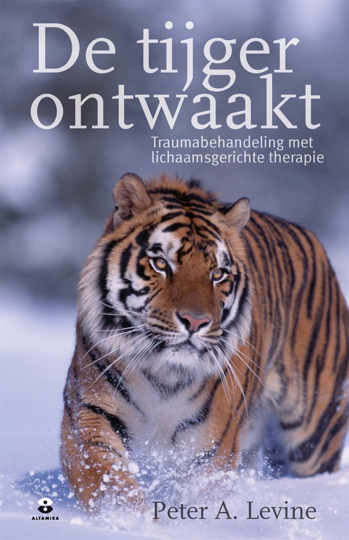 De tijger ontwaakt: traumabehandeling met lichaamsgerichte therapie book