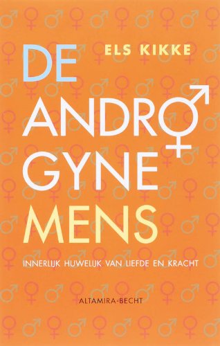 De androgyne mens: innerlijk huwelijk van liefde en kracht book