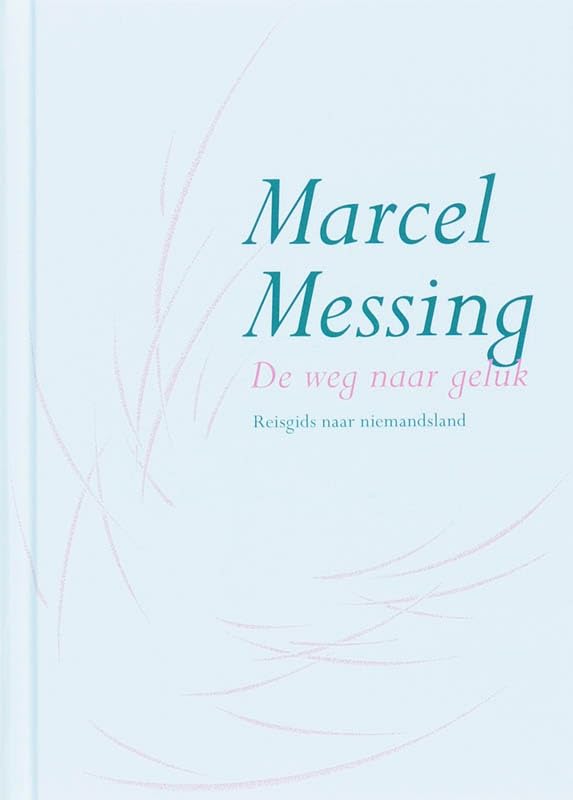 De weg naar geluk: reisgids naar niemandsland book