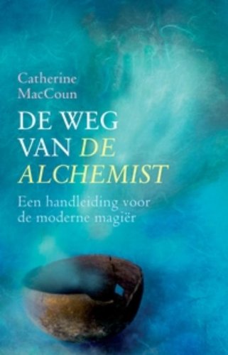 De weg van de alchemist: een handleiding voor de moderne magiër Religion & Esotericism