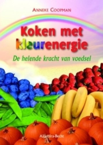 Koken met kleurenergie: de helende kracht van voedsel book