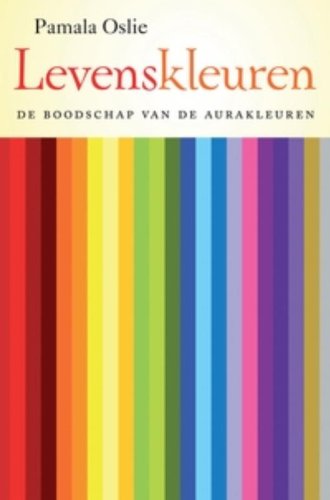 Levenskleuren: de boodschap van de aurakleuren Religion & Esotericism
