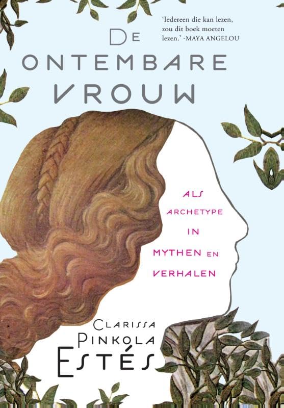 De ontembare vrouw als archetype in mythen en verhalen: als archetype in mythen en verhalen Religion & Esotericism