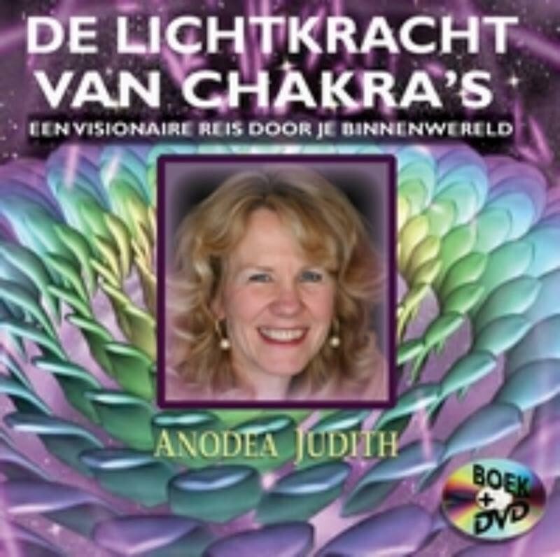 De lichtkracht van chakra's: een visionaire reis naar je innerlijke wereld book