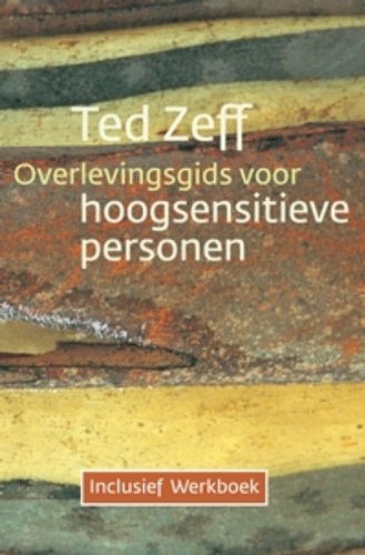 Overlevingsgids voor hoog sensitieve personen: inclusief werkboek book