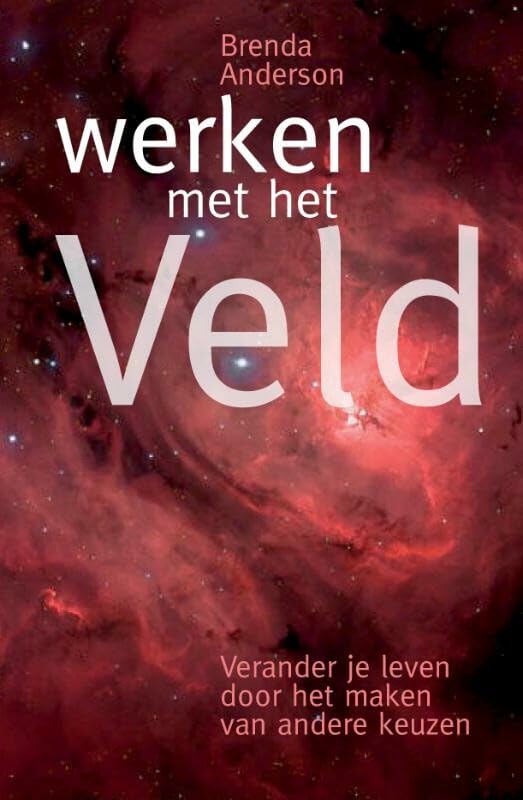 Werken met het Veld: verander je leven door andere keuzen book