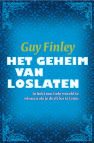 Het geheim van loslaten: je hebt een hele wereld te winnen als je durft los te laten book