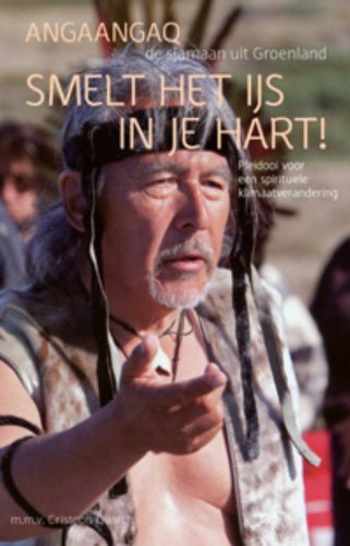Smelt het ijs in je hart!: pleidooi voor een spirituele klimaatverandering Religion & Esotericism
