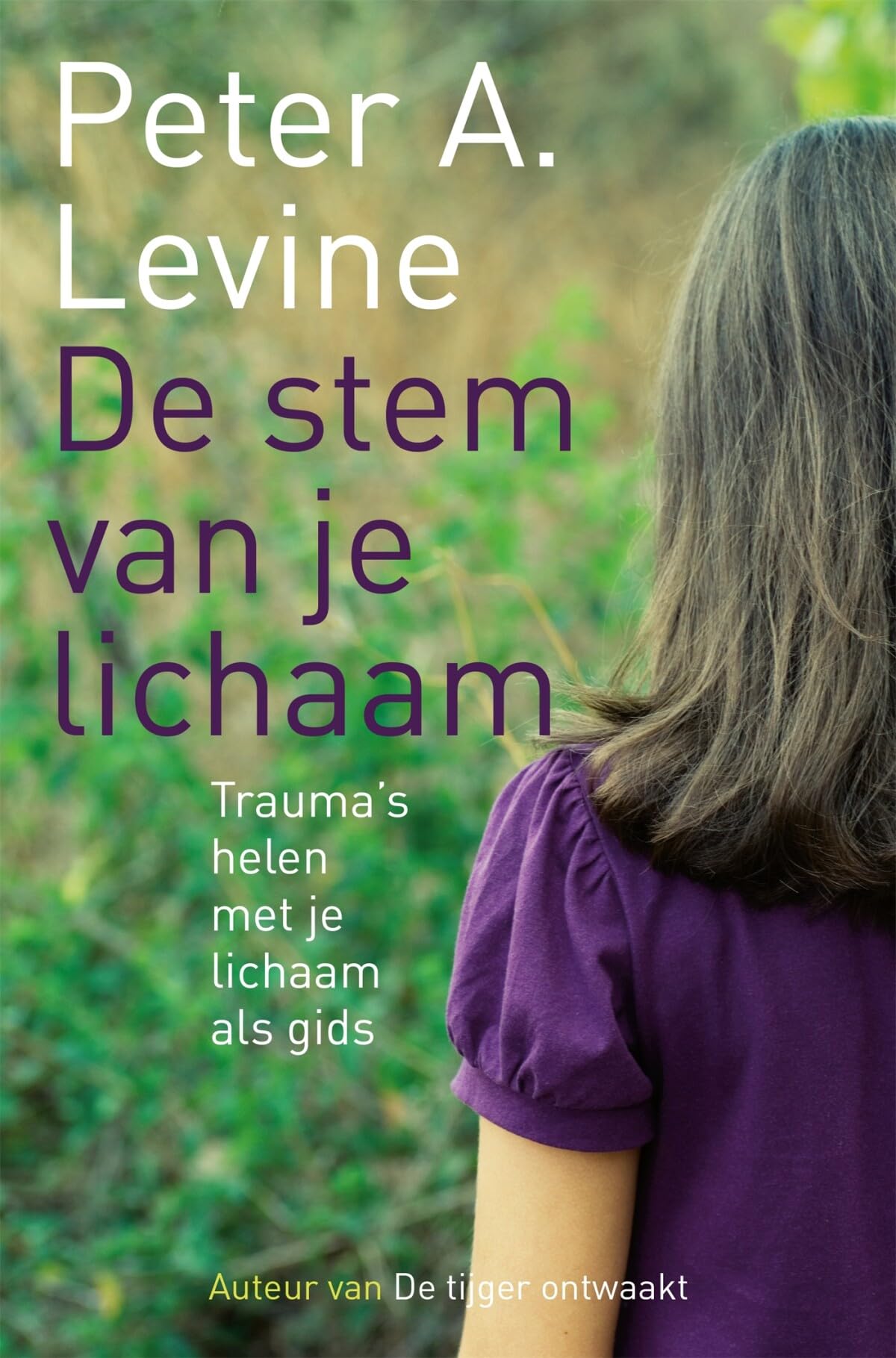 De stem van je lichaam: trauma's helen met je lichaam als gids Medicine