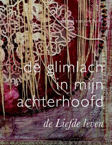 De glimlach in mijn achterhoofd: de liefde leven book