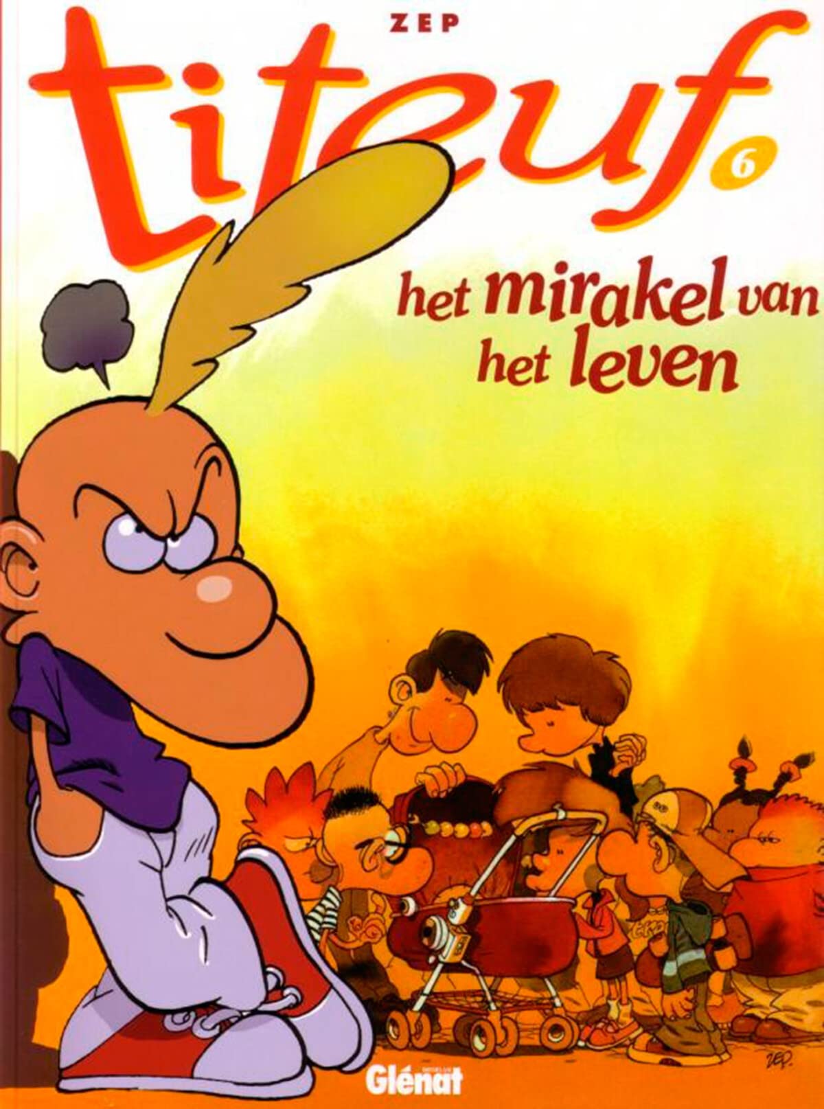 Product Image: Het mirakel van het leven (Titeuf, 6)