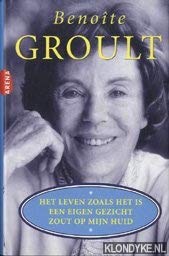 Het leven zoals het is ; Een eigen gezicht ; Zout op mijn huid Books