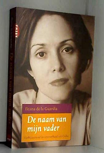 De naam van mijn vader: verbijsterend levensverhaal uit Cuba Books