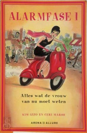 Arena allure Alarmfase I: alles wat de vrouw van nu moet weten book