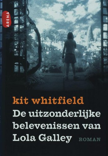 De uitzonderlijke belevenissen van Lola Galley book