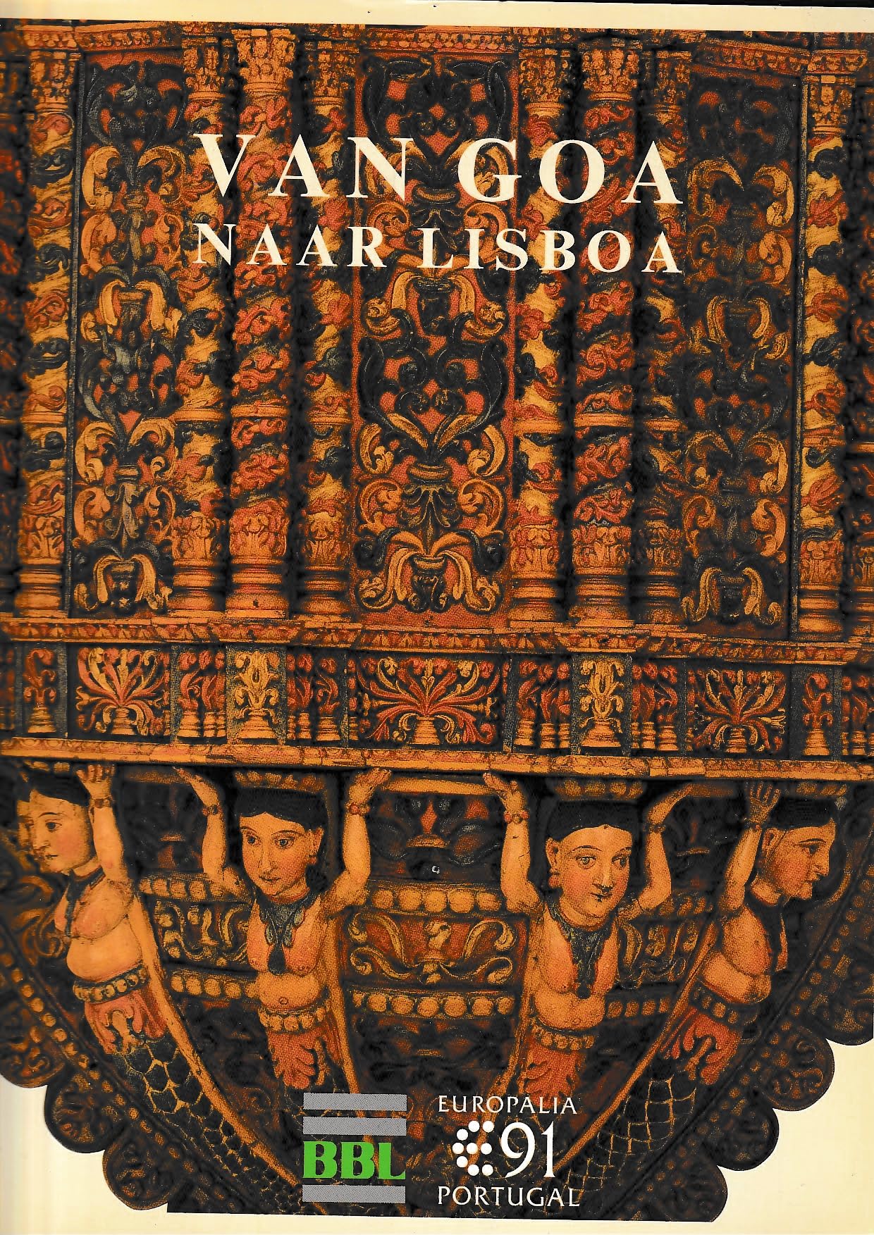 Van Goa naar Lisboa, Livre d'Art Historique, Collection Europalia BBL 91, Édition Culturelle book