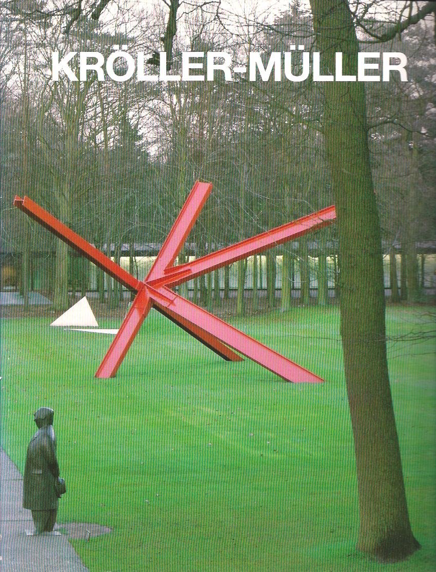 Kröller-Müller - honderd jaar bouwen en verzamelen - Rijksmuseum Kröller-Müller - Otterloo - Met bijdragen van R. W. D. Oxenaar ... Books