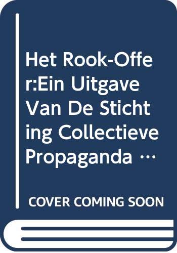 Het Rook-Offer:Ein Uitgave Van De Stichting Collectieve Propaganda Van Het Nederlandse Boek Ter Gelegenheid Van De Boenkenweek 1987 Books