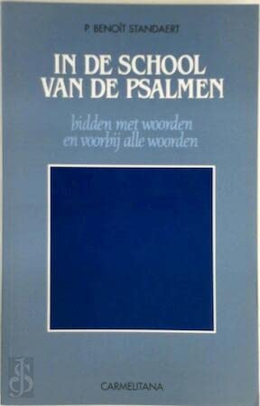 In de school van de psalmen: Bidden met woorden en voorbij alle woorden Religion & Esotericism