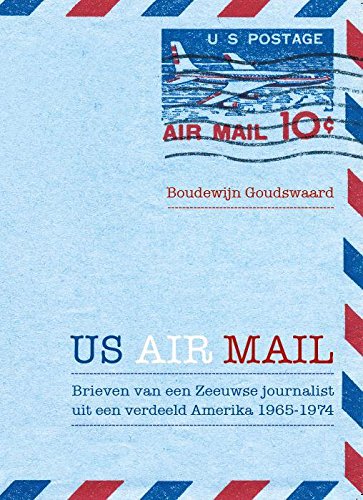 US Air Mail: Brieven van een Zeeuwse journalist in Amerika (1965-1974) book