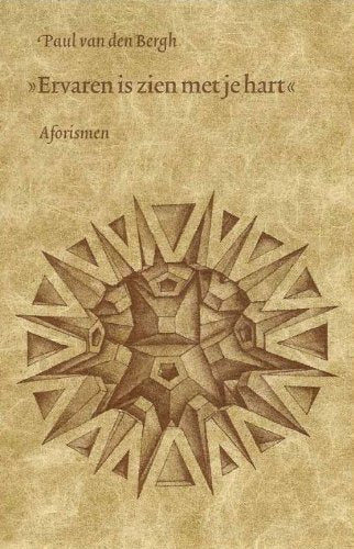 ERVAREN IS ZIEN MET JE HART - Aforismen book
