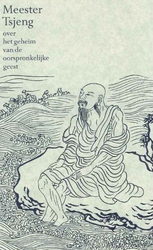 MEESTER TSJENG EN HET GEHEIM VAN DE OORSPRONKELIJKE GEEST Religion & Esotericism