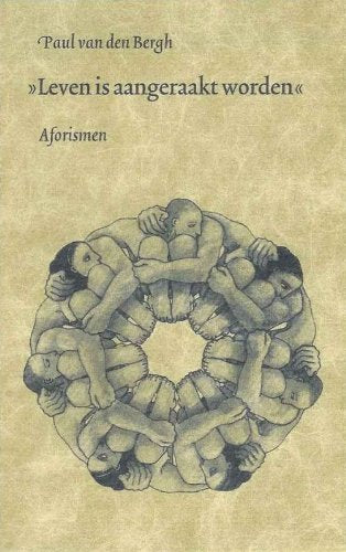 LEVEN IS AANGERAAKT WORDEN - Aforismen book
