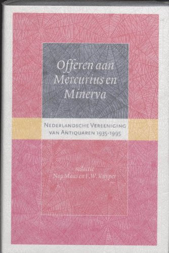 Offeren aan Mercurius en Minerva: Nederlandsche Vereeniging van Antiquaren 1935-1995 Books