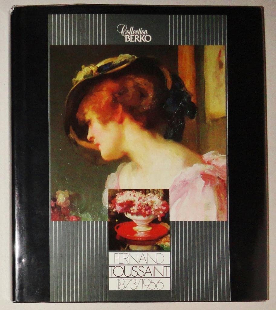 Fernand Toussaint: 1873-1956 (French and English Edition) Books