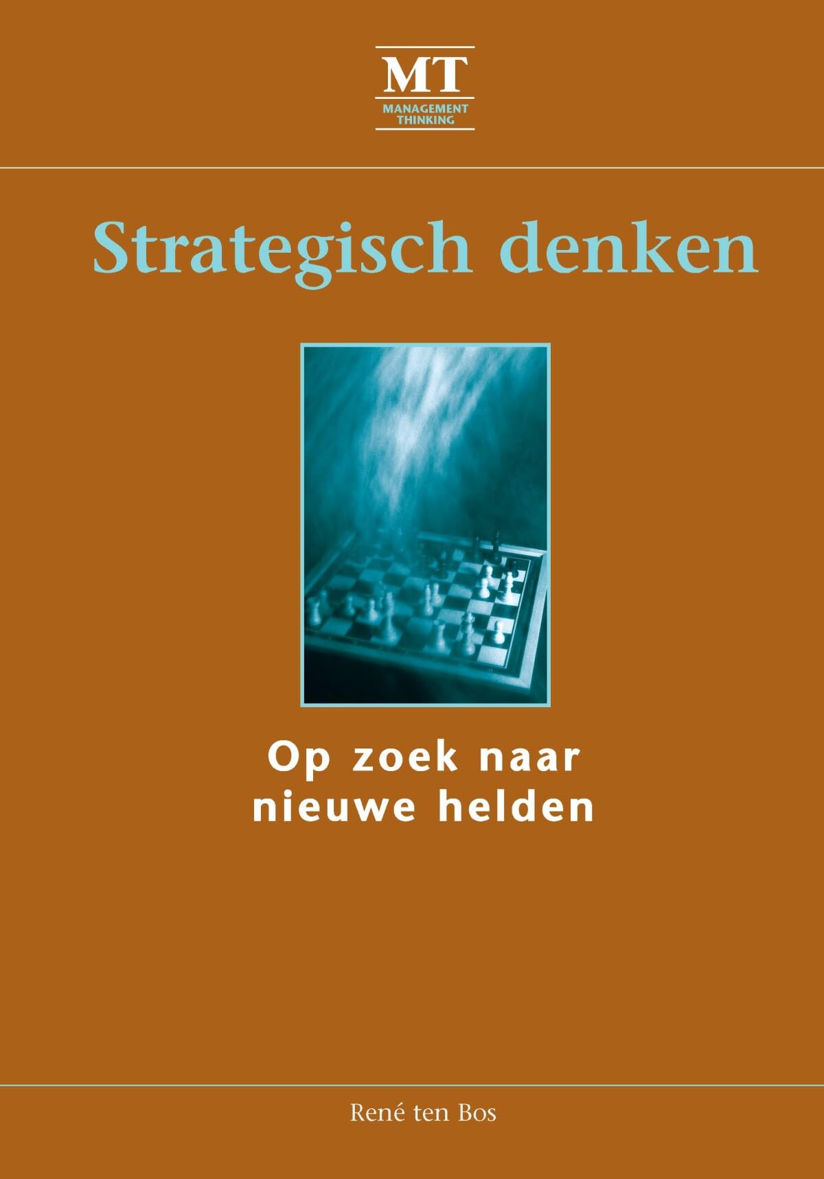 Strategisch denken: op zoek naar nieuwe helden Business, Finance & Career