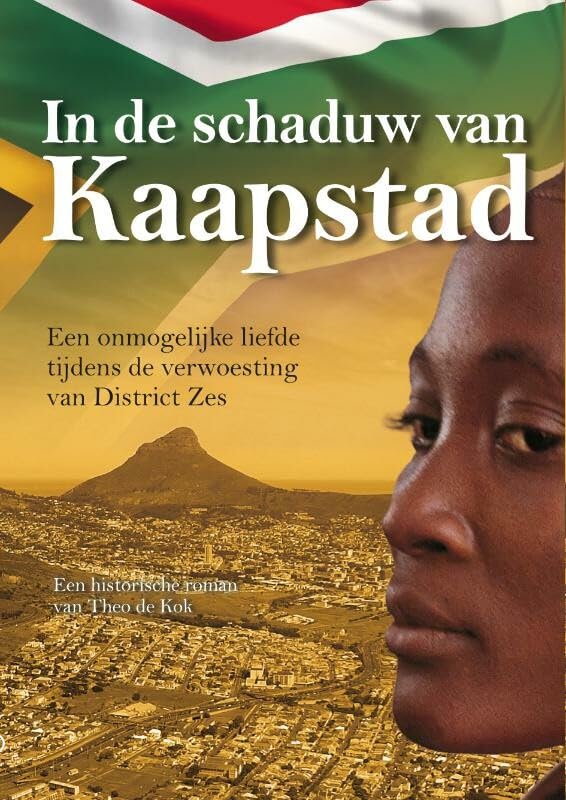 In de schaduw van Kaapstad: een onmogelijke liefde tijdens de verwoesting van district zes book