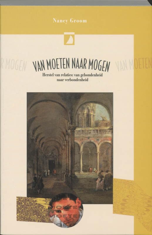 Van moeten naar mogen: herstel van relaties: van gebondenheid naar verbondenheid book