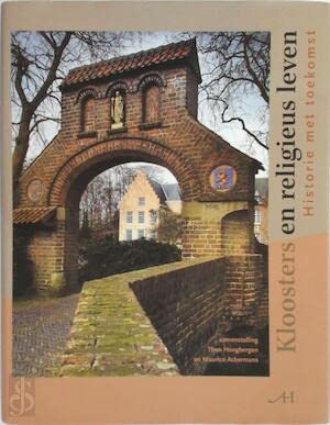 Kloosters en religieus leven: historie met toekomst book