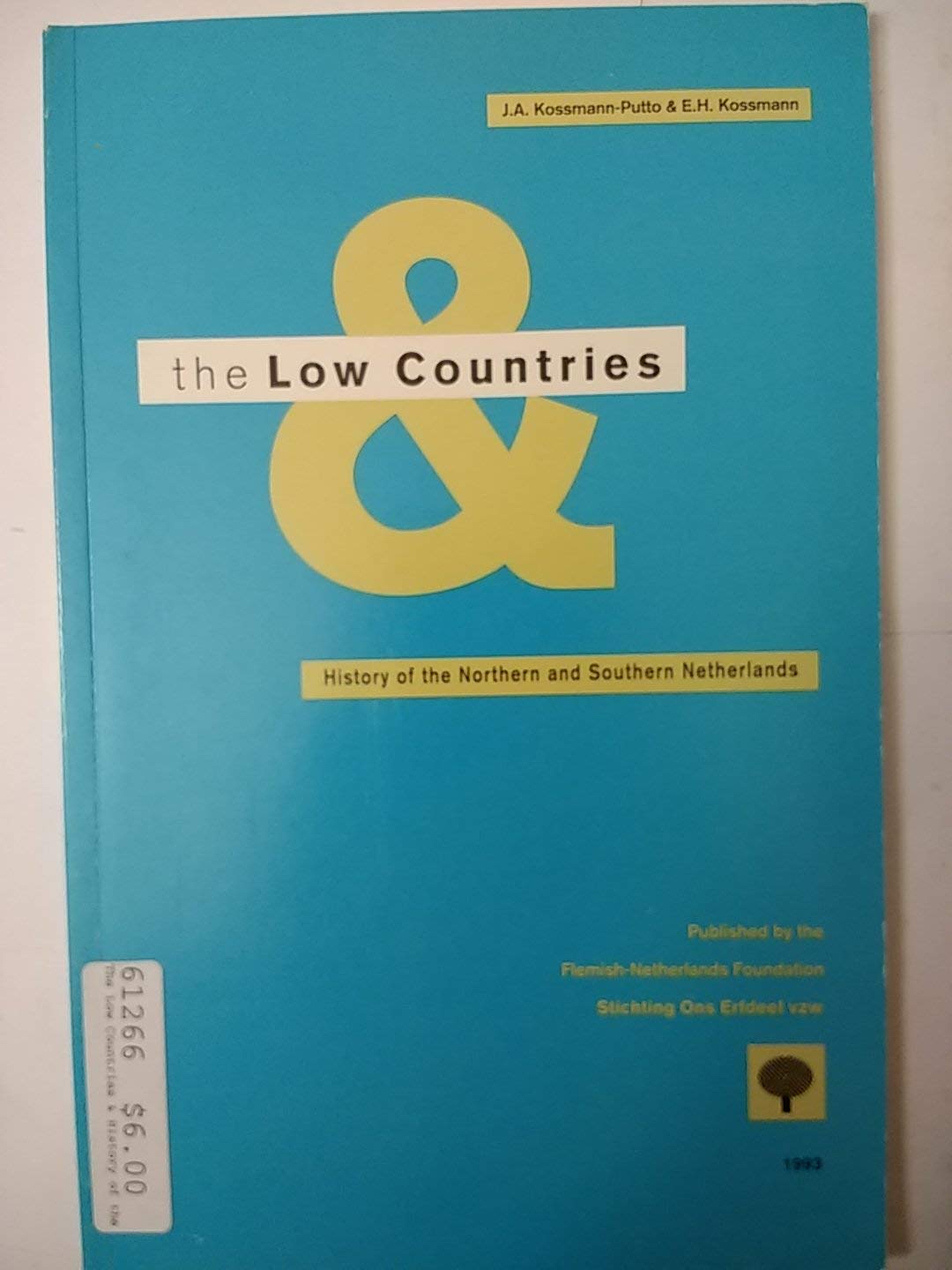 Low Countries: History of the Northern and Southern Netherlands Politics & History