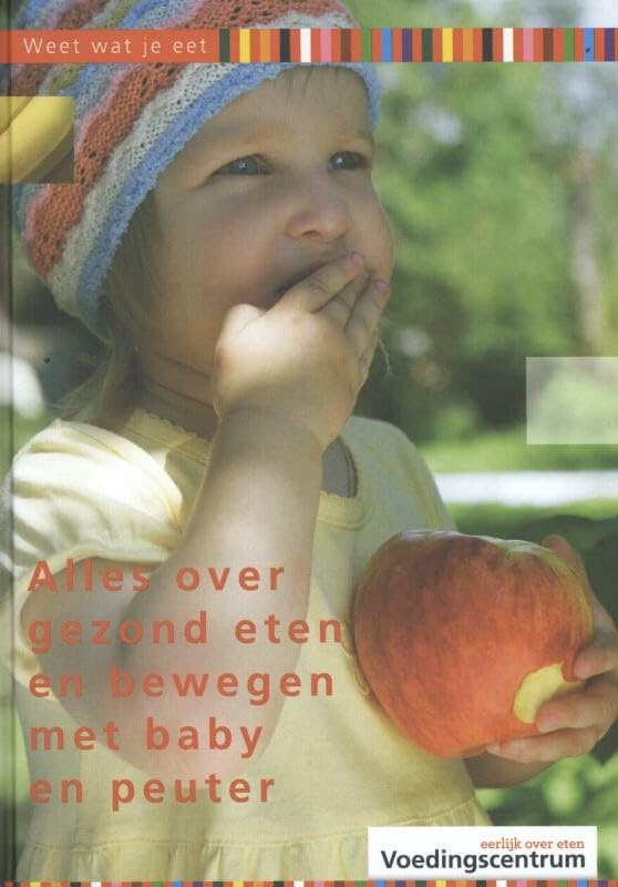 Alles over gezond eten en bewegen met baby en peuter book