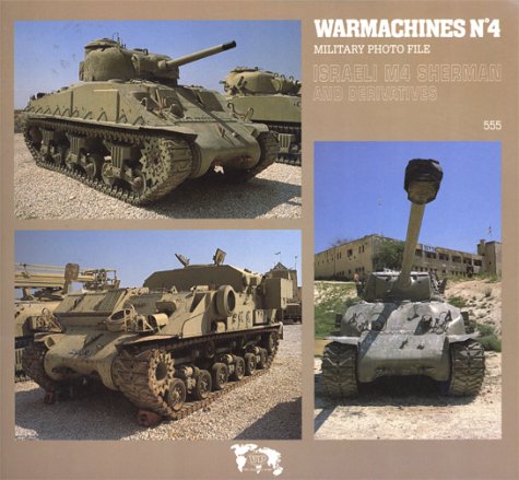 Warmachines No. 4 - Israeli M4 Sherman and Derivatives Books