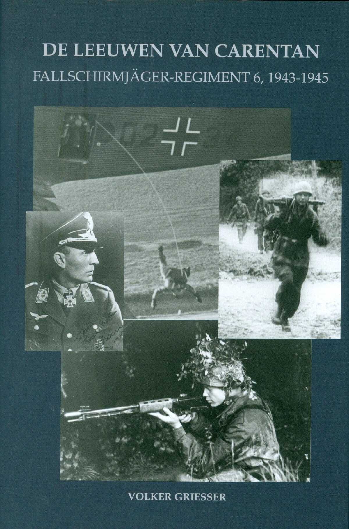 De leeuwen van Carentan: Fallschirmjäger-Regiment 6, 1943-1945 book