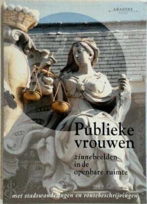 Publieke vrouwen: Zinnebeelden in de openbare ruimte Film, Art & Culture