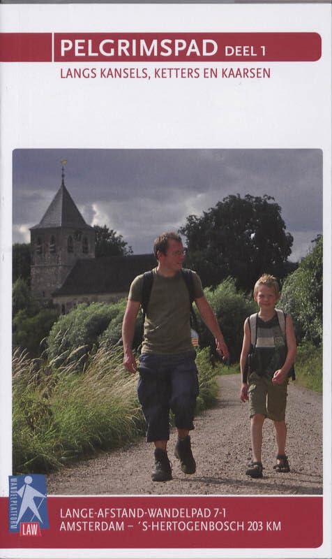Pelgrimspad Deel 1: langs kansels, ketters en kaarsen : Amsterdam - 's Hertogenbosch 203 km (Lange-Afstand-Wandelpad, 7.1, Band 1) Leisure & Fun