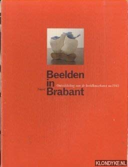 Beelden in Noord-Brabant Ontwikkeling van de beeldhouwkunst na 1945 Books