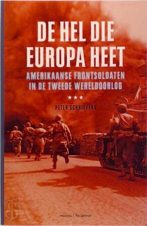 De hel die Europa heet: Amerikaanse frontsoldaten in de Tweede Wereldoorlog Books