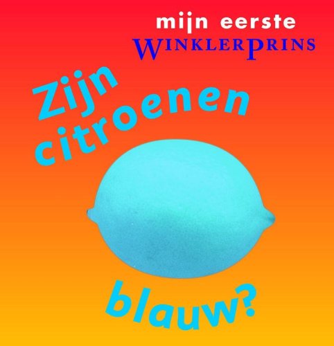 Zijn citroenen blauw ? (Kijk en ontdek) book
