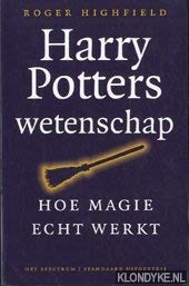 Harry Potters wetenschap: hoe magie echt werkt book