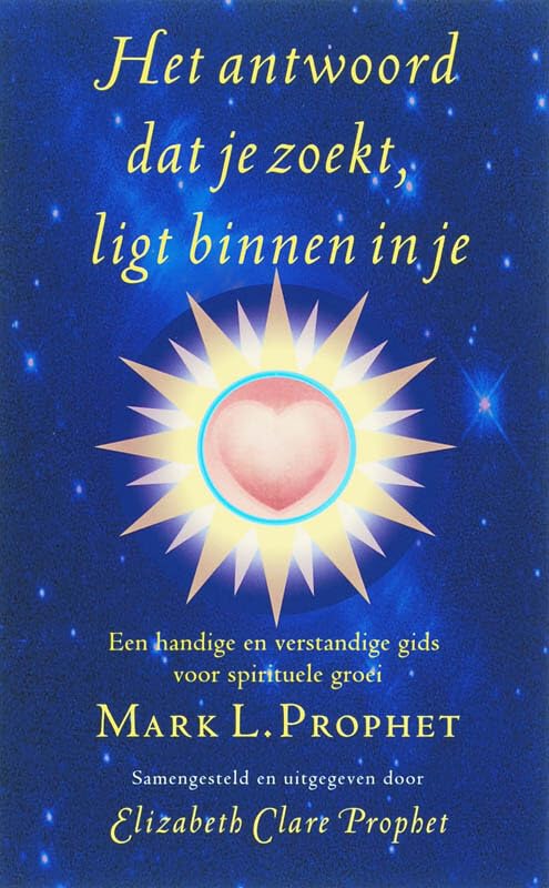 Het antwoord dat je zoekt, ligt binnen in je: een handige en verstandige gids voor spirituele groei Religion & Esotericism