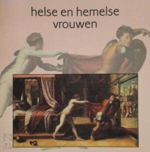 Helse en hemelse vrouwen: Schrikbeelden en voorbeelden van de vrouw in de christelijke cultuur Books